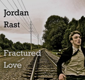 Jordan Rast – Fractured Love