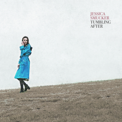 Jessica Smucker - Tumbling After